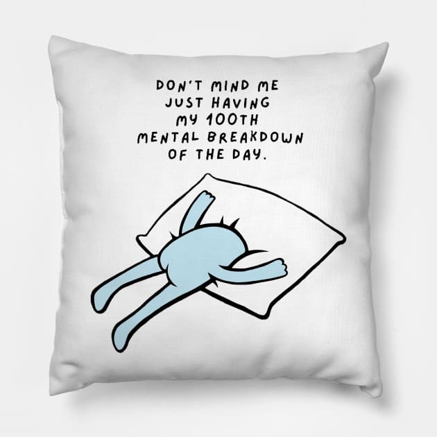 Little Emotional Blue Dude “Don’t mind me just having my 100th mental breakdown of the day” Pillow by CaitlynConnor
