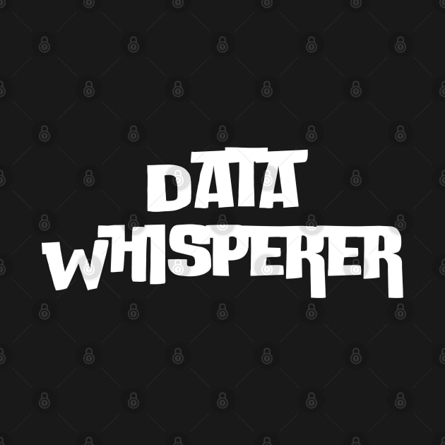 Data Whisperer by HobbyAndArt