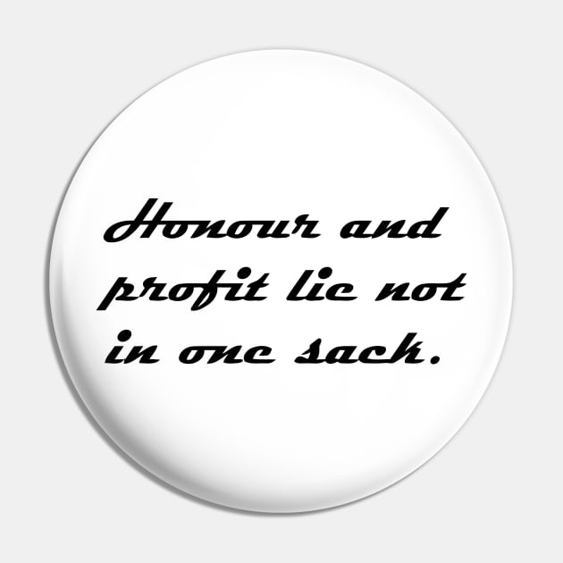 HONOUR AND PROFIT Pin by mabelas
