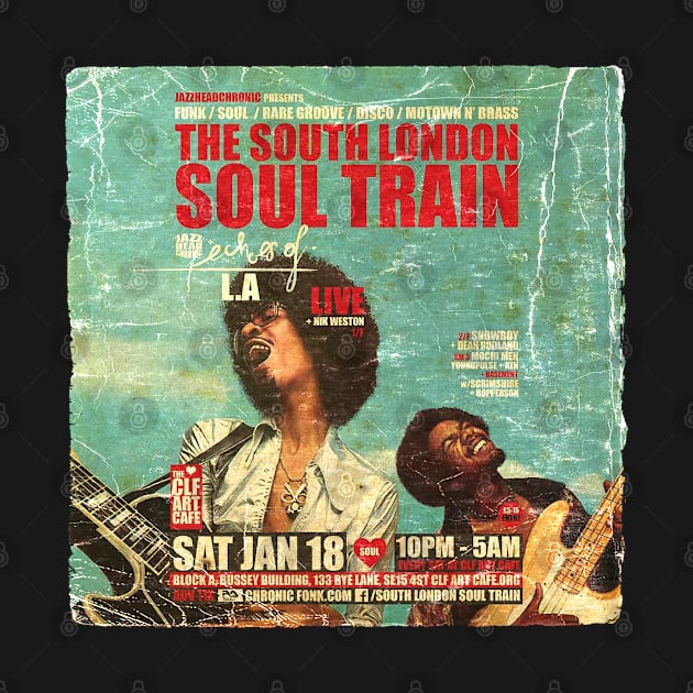 POSTER TOUR - SOUL TRAIN THE SOUTH LONDON 102 by Promags99