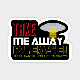 Take me away Magnet