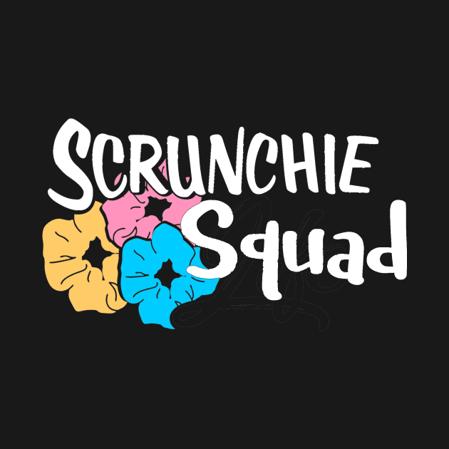 Scrunchie Squad by LucyMacDesigns