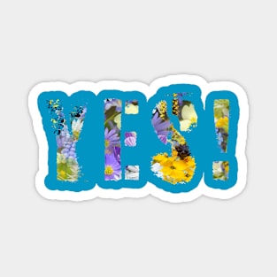 YES! Positive Floral Vibes Magnet