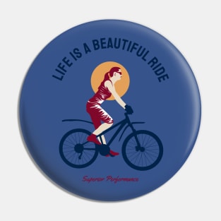 life is a beautiful ride Pin