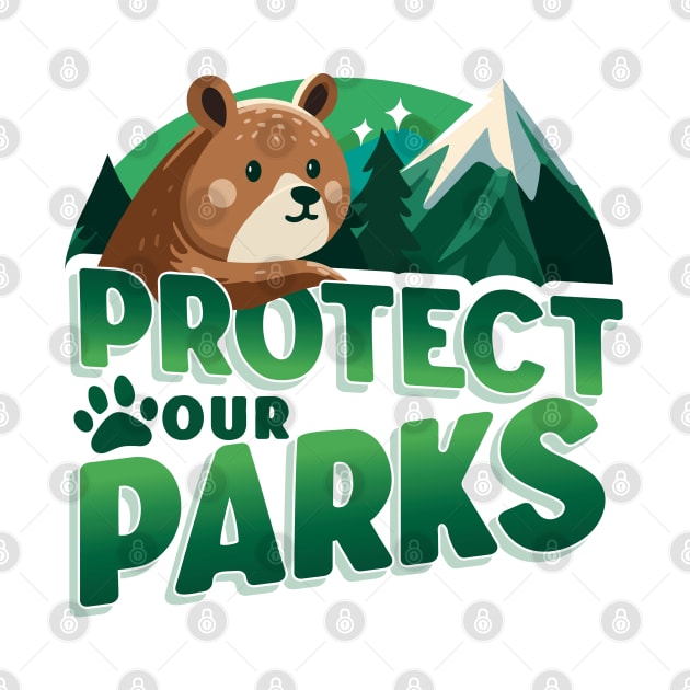 Protect Our Parks by TeaTimeTales