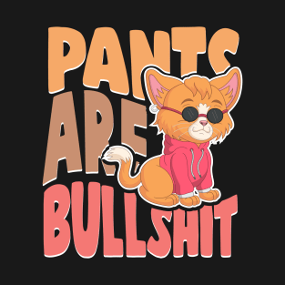 Pants Are Bullshit funny no pants T-Shirt