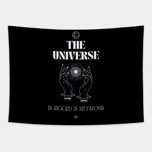 The universe is rigged in my favour Tapestry