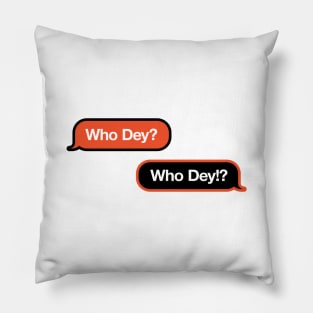 Who Dey Text Message Pillow