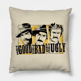 THE GOOD#THE BAD#THE UNGLY Pillow