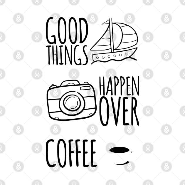 Good Things Happen Over Coffee by Glenn Landas Digital Art