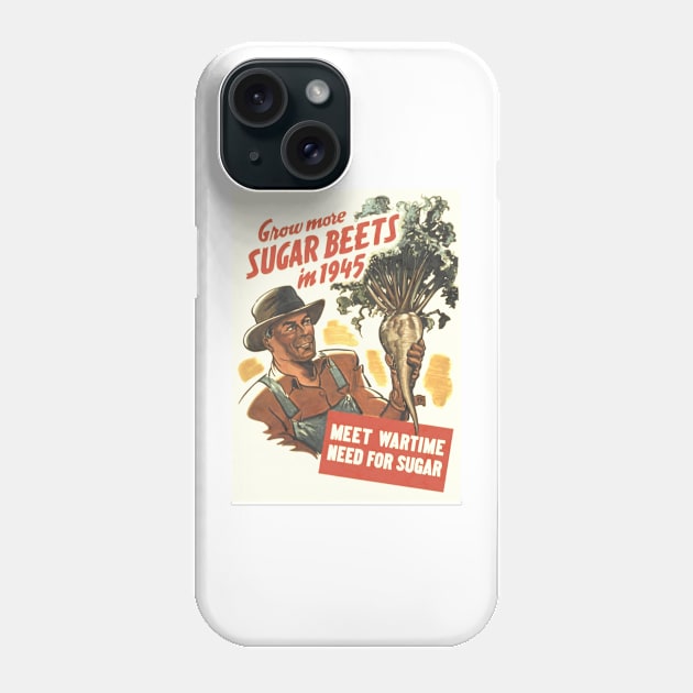 Grow Sugar Beets In 1945 Phone Case by SaintReclusia