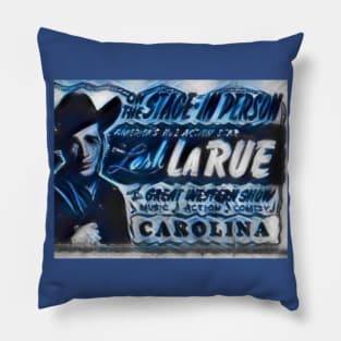 Lash La Rue Live At The Carolina Theater Pillow