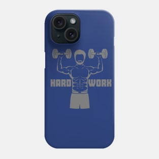 Hard Work And Fitness Phone Case