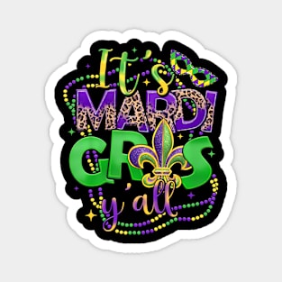 Its Mardi Gras Yall Mardi Gras s For Women Men Kids Magnet