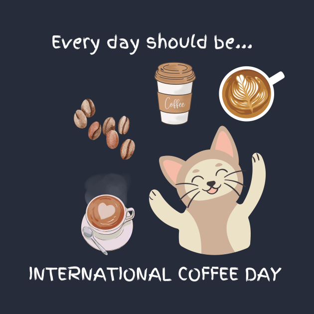 Every day should be 'International Coffee Day' by My-Kitty-Love