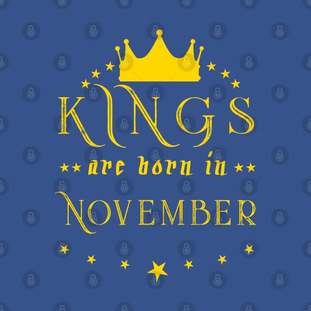 Kings Are Born In November by mjhejazy