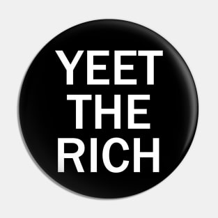 Yeet The Rich Pin