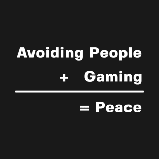 Gaming Nerd | Avoiding People & Gaming T-Shirt