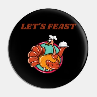 Let's Feast Fun Thanksgiving Apparel Pin