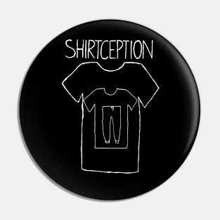 Shirtception variant 2 Pin