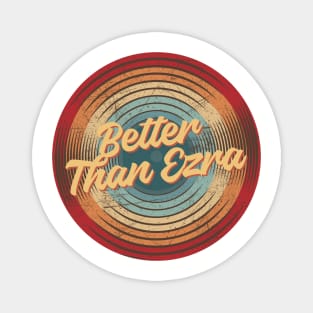 better than ezra vintage circle Magnet