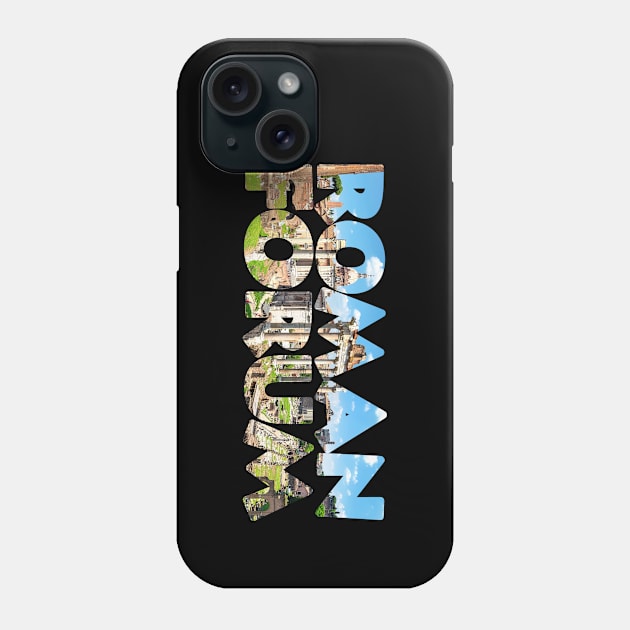 ROMAN FORUM - Rome Italy Phone Case by TouristMerch