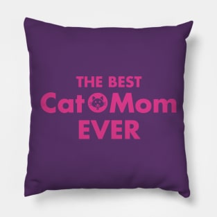 The Best Cat Mom Ever Pink Pillow