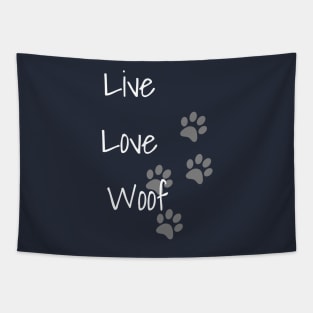 LIVE LOVE WOOF | DOG Tapestry