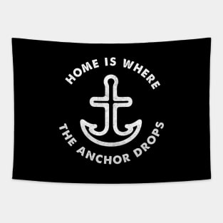 Home is Where the Anchor Drops - Sailor's Slogan Tapestry