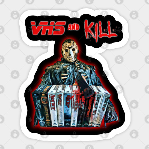 Vhs And Kill Friday The 13th Movie Aufkleber Teepublic De
