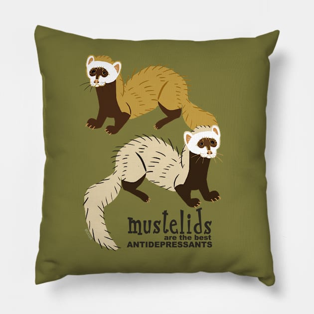 Mustelids are the best antidepressants N1 Pillow by belettelepink