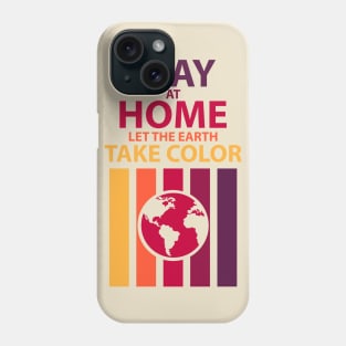 Let The Earth Take Color Phone Case