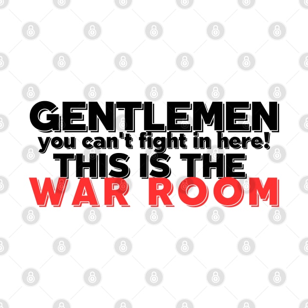 No Fighting in the War Room by vk09design