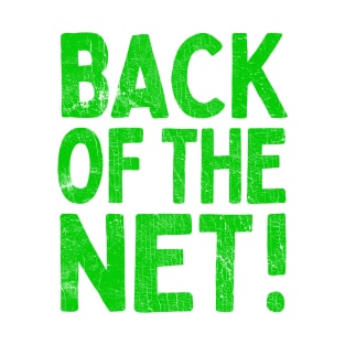 Back Of The Net! T-Shirt