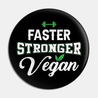 Gym faster stronger vegan Pin