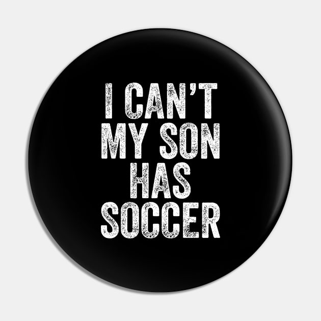 I can't my son has soccer Pin by captainmood