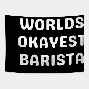 World okayest barista Tapestry