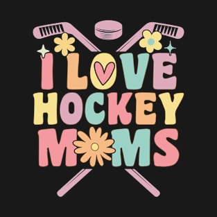 I Love Hockey Moms Groovy Hockey Player T-Shirt