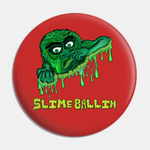 Slime Ballin Pin by Big Bee Artistry