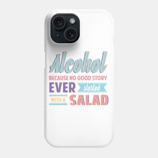 Funny Alcohol Story Phrase for Gift Phone Case