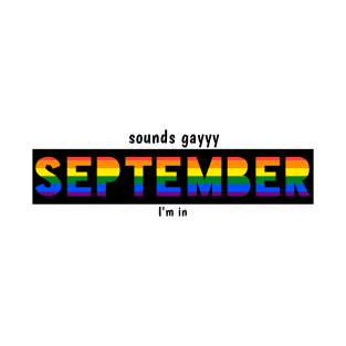 LGBTQ PRIDE SEPTEMBER T-Shirt