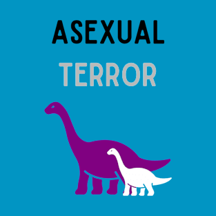 Asexual Terror 3 T-Shirt