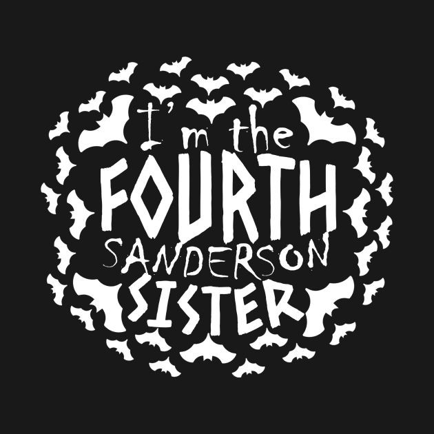 I'm The Fourth Sanderson Sister, Sister Hocus Pocus, Halloween Party, Halloween Tee by NooHringShop