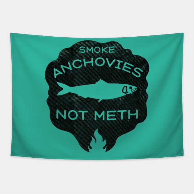 Smoke Anchovies Not Meth (black) Tapestry by toadyco