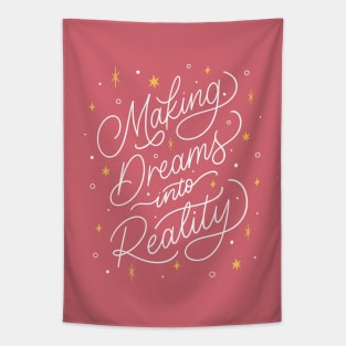 Making Dreams into Reality Tapestry