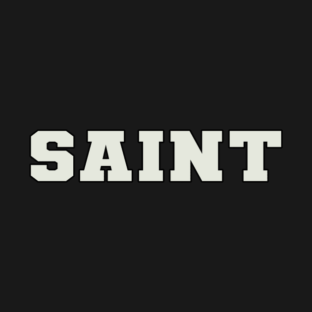 Saint Word by Shirts with Words & Stuff