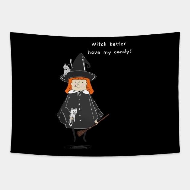 Halloween Witch Better Have My Candy Tapestry by WPKs Design & Co