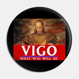 Elect Vigo! Pin