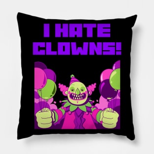 I HATE CLOWNS Pillow