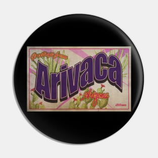 Greetings from Arivaca, Arizona Pin